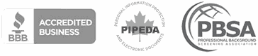 Better Business Bureau Accredited Business, PIPEDA compliance, and Professional Background Screening Association member badges